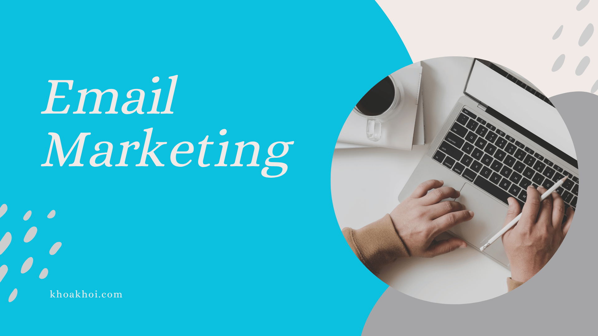 Tối ưu Hoạt động Marketing với Email Automation: Hướng dẫn Chi tiết cho Doanh nghiệp