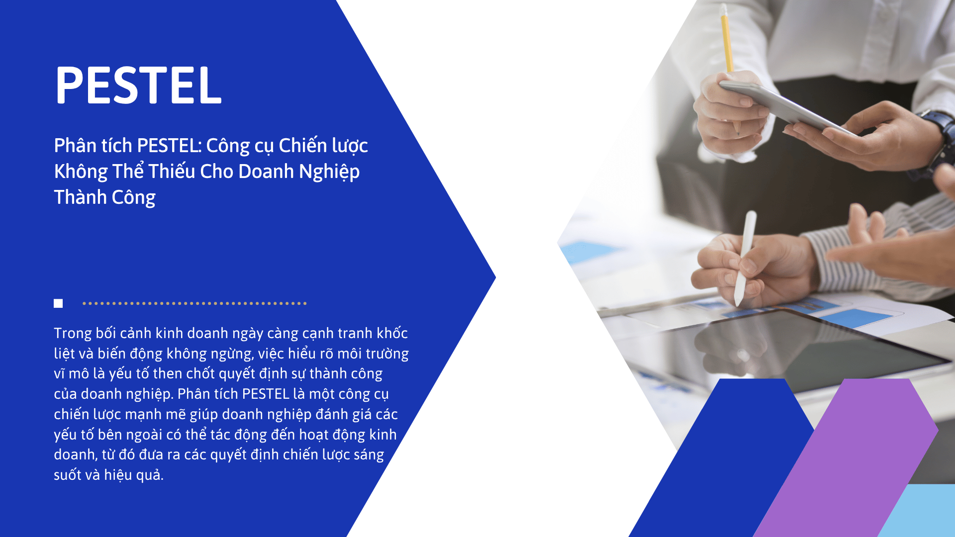 Phân tích PESTEL Công cụ Chiến lược Không Thể Thiếu Cho Doanh Nghiệp Thành Công