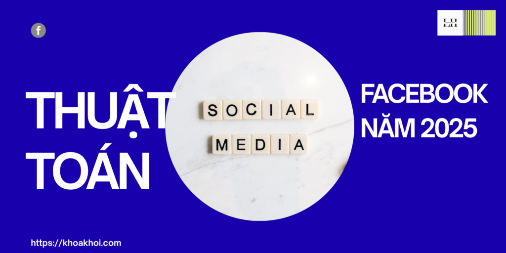 thuật toán của Facebook năm 2025